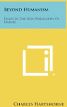 Beyond Humanism: Essays in the New Philosophy of Nature