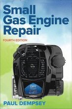 Small Gas Engine Repair, Fourth Edition