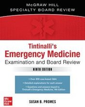 Tintinalli's Emergency Medicine Examination and Board Review