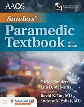 Sanders' Paramedic Textbook Includes Navigate 2 Essentials Access