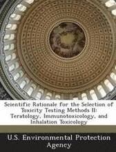 Scientific Rationale for the Selection of Toxicity Testing Methods II
