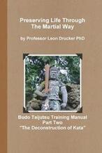 Budo Taijutsu Training Manual "Deconstruction of Kata