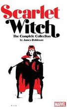 Scarlet Witch By James Robinson: The Complete Collection