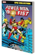 Power Man And Iron Fist Epic Collection: Hardball