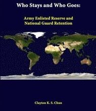 Who Stays and Who Goes: Army Enlisted Reserve and National Guard Retention