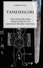 Tameshigiri - the History and Development of Japanese Sword Testing