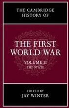 The Cambridge History of the First World War: Volume 2, The State