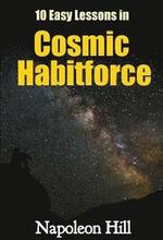 10 Easy Lessons in Cosmic Habitforce