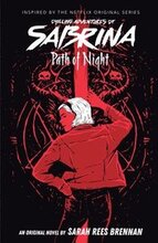 Path Of Night (Chilling Adventures Of Sabrina, Novel 3)