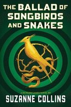 Ballad Of Songbirds And Snakes (A Hunger Games Novel)