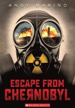 Escape From Chernobyl (Escape From #1)