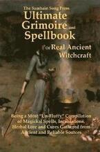 The Samhain Song Press Ultimate Grimoire and Spellbook of Real Ancient Witchcraft