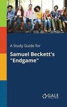 A Study Guide for Samuel Beckett's "Endgame