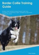 Border Collie Training Guide Border Collie Training Includes