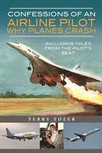 Confessions of an Airline Pilot - Why planes crash