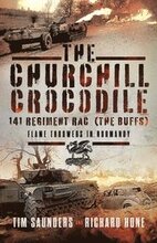 The Churchill Crocodile: 141 Regiment RAC (The Buffs)