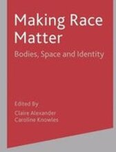 Making Race Matter