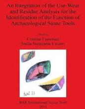 An Intergration of the Use-Wear and Residues Analysis for the Identification of the Function of Archaeological Stone Tools