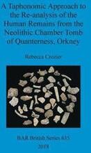 A Taphonomic Approach to the Re-analysis of the Human Remains from the Neolithic Chamber Tomb of Quanterness, Orkney