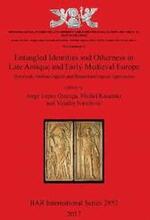 Entangled Identities and Otherness in Late Antique and Early Medieval Europe