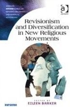 Revisionism and Diversification in New Religious Movements