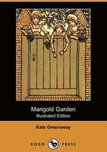 Marigold Garden (Illustrated Edition) (Dodo Press)