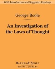 Investigation of the Laws of Thought (Barnes & Noble Digital Library)