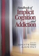 Handbook of Implicit Cognition and Addiction