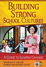 Building Strong School Cultures