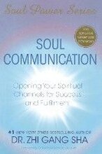 Soul Communication: Opening Your Spiritual Channels for Success and Fulfillment [With CDROM]