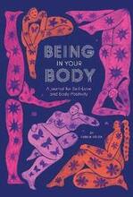 Being in Your Body (Guided Journal): A Journal for Self-Love and Body Positivity