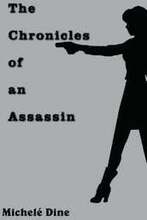 The Chronicles of an Assassin