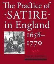 The Practice of Satire in England, 16581770