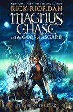 Magnus Chase and the Gods of Asgard, Book 3: Ship of the Dead, The-Magnus Chase and the Gods of Asgard, Book 3