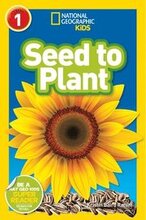 National Geographic Kids Readers: Seed to Plant