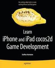 Learn iPhone and iPad cocos2d Game Development: Use Cutting-edge tools to create exciting iPhone and iPad games