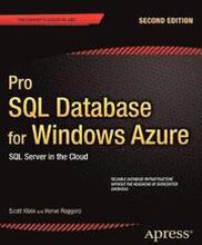 Pro SQL Database for Windows Azure: SQL Server in the Cloud