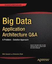 Big Data Application Architecture Q&A: A Problem - Solution Approach