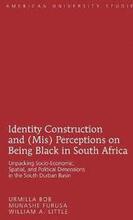 Identity Construction and (Mis) Perceptions on Being Black in South Africa