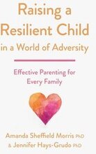 Raising a Resilient Child in a World of Adversity