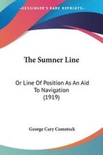 The Sumner Line: Or Line of Position as an Aid to Navigation (1919)
