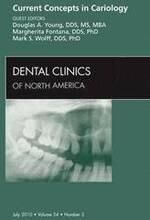 Current Concepts in Cariology, An Issue of Dental Clinics