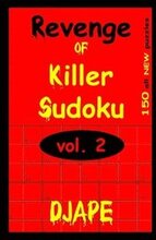 Revenge Of Killer Sudoku 2: 150 Killer Sudoku Puzzles