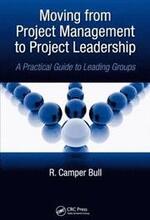 Moving from Project Management to Project Leadership
