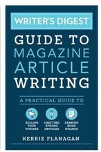 Writer's Digest Guide to Magazine Article Writing