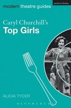 Caryl Churchill''s Top Girls