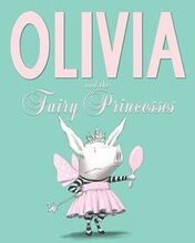 Olivia And The Fairy Princesses