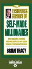 The 21 Success Secrets of Self-Made Millionaires