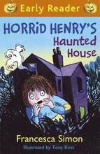 Horrid Henry Early Reader: Horrid Henry's Haunted House