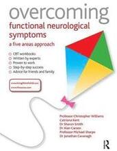 Overcoming Functional Neurological Symptoms: A Five Areas Approach